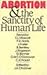 Abortion and the sanctity of human life