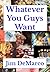 Whatever You Guys Want by Jim DeMarco
