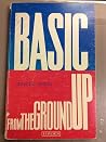 Basic from the ground up (Hayden computer programming series) Basic from the ground up (Hayden computer programming series)