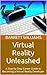 Virtual Reality Unleashed: ...