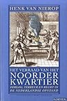 Het verraad van het Noorderkwartier: Oorlog, terreur en recht in de Nederlandse Opstand