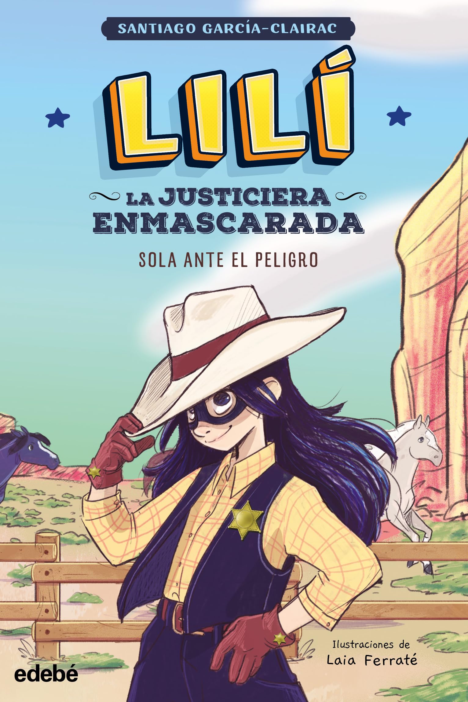 Lilí, la justiciera enmascarada: SOLA ANTE EL PELIGRO (Spanish Edition)