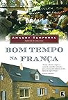 Bom Tempo na França (Em Portuguese do Brasil) Bom Tempo na França (Em Portuguese do Brasil)