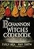 The Bohannon Witches Cookbo...