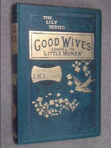 Good Wives: A Story for Girls, hc