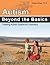 Autism:Beyond the Basics Paperback October 5, 2009