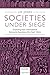 Societies Under Siege: Exploring How International Economic Sanctions (Do Not) Work by Lee Jones (2015-12-15)