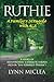 Ruthie: A Family's Struggle with ALS by Lynn Miclea (2014-12-11)