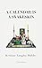 A Calendar Is A Snakeskin: 12 Ghostmonths