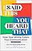 I Said This, You Heard That - Second Edition: How Your Wiring Colors Your Communication