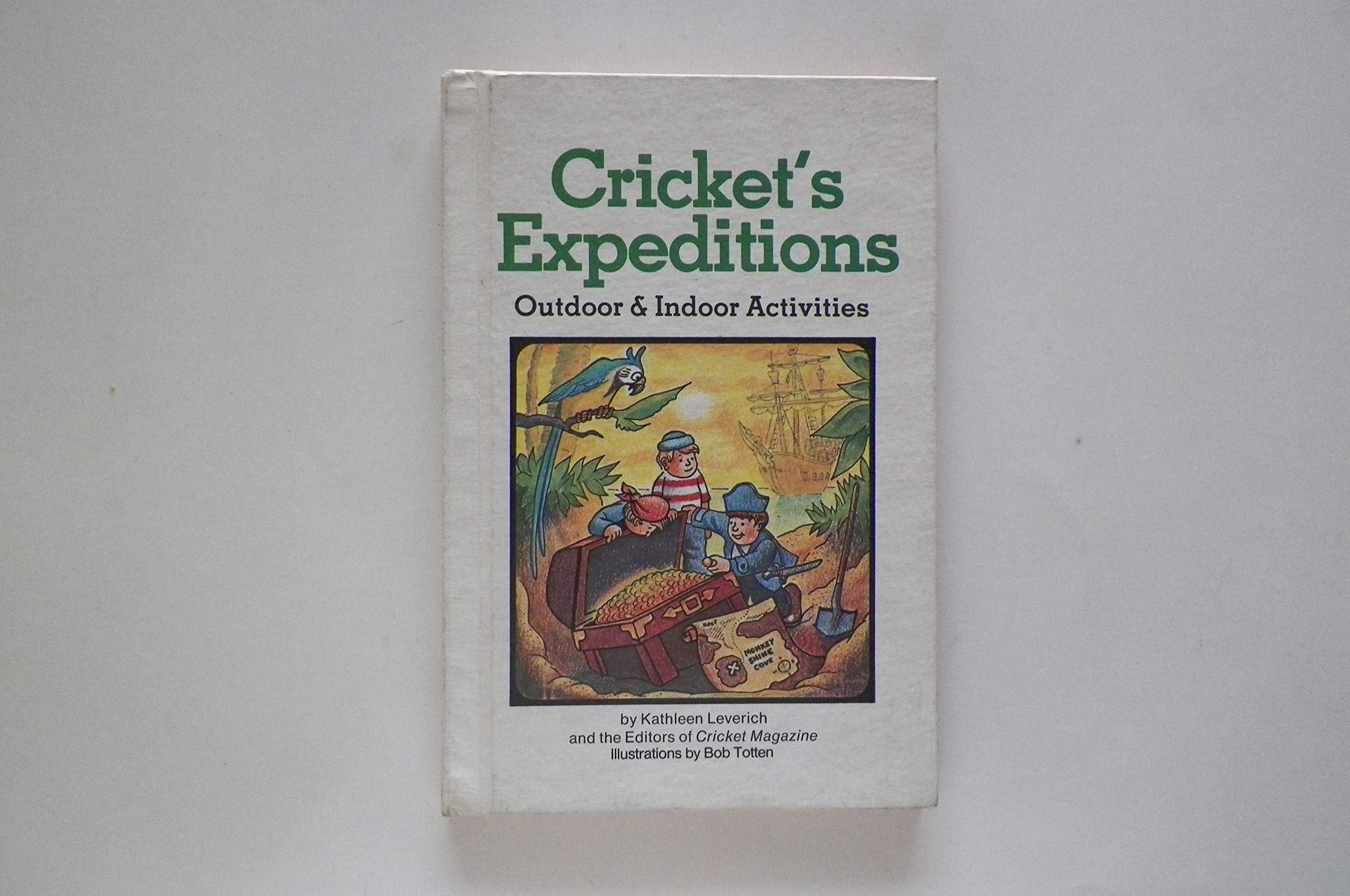 Cricket's expeditions: Outdoor & indoor activities (Hardcover)