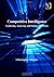 Competitive Intelligence: Gathering, Analysing And Putting It to Work by Murphy, Christopher (2005) Hardcover