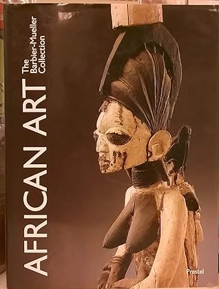 African Art from the Barbier-Mueller Collection, Geneva