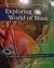 Exploring the World of Music by Dorothea E. Hast (1997-03-30)
