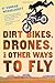 Dirt Bikes, Drones, and Other Ways to Fly by Wesselhoeft, Conrad(April 8, 2014) Hardcover