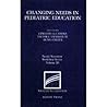 Changing Needs in Pediatric Education (Nestle Nutrition Workshop Series)