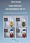 guia pratico do roteirista de tv de ellen sandler pela bo Ed. 2008