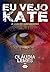 Eu vejo Kate: A lua do assassino