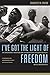 I've Got the Light of Freedom by Charles M. Payne