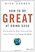 How To Be Great At Doing Good: Why Results Are What Count and How Smart Charity Can Change the World by Nick Cooney (2015-04-27)