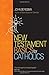 New Testament Basics for Catholics by John Bergsma (2015-10-02)