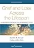 Grief and Loss Across the Lifespan by Judith L.M. McCoyd