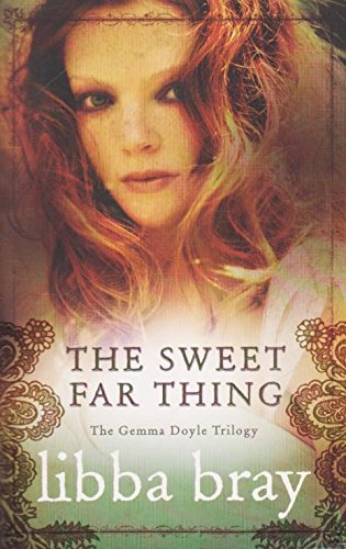 The Sweet Far Thing - The Gemma Doyle Trilogy