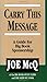 Carry This Message by McQ. Joe ( 2002 ) Paperback