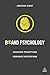 Brand Psychology: Consumer ...
