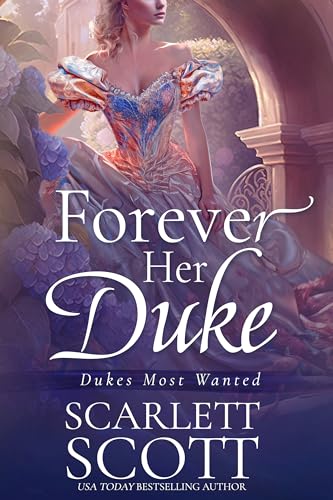 Forever Her Duke (Dukes Most Wanted #1)