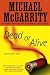 Dead or Alive: A Kevin Kerney Novel (Kevin Kerney Novels) by Michael McGarrity (2009-12-01)