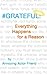#GRATEFUL: Everything Happens for a Reason by Annoying Actor Friend @Actor_Friend (2015-12-02)
