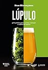 Lúpulo: guia prático para o aroma, amargor e cultivo de lúpulos