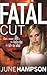 Fatal Cut (Daisy Lane 4) by...