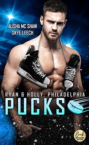 Ryan & Holly (Philadelphia Pucks #10)