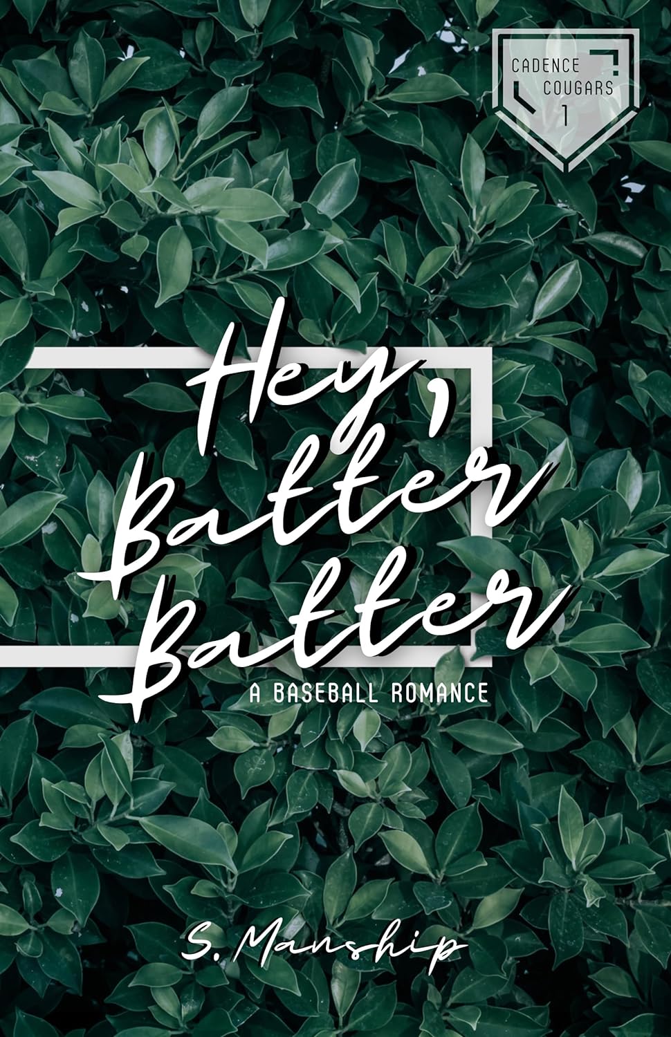 Hey, Batter Batter (Cadence Cougars #1)