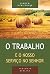 o trabalho e o nosso servico no senhor editora shedd Ed. 101