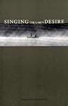 Singing the lake's desire: Poems (International poetry) Singing the lake's desire: Poems (International poetry)