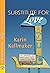 Substitute for Love by Karin Kallmaker Substitute for Love by Karin Kallmaker