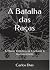 livro a batalha das racas dias carlos 2016 by Carlos Dias