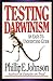 Testing Darwinism by Phillip Johnson (19-Sep-1997) Paperback