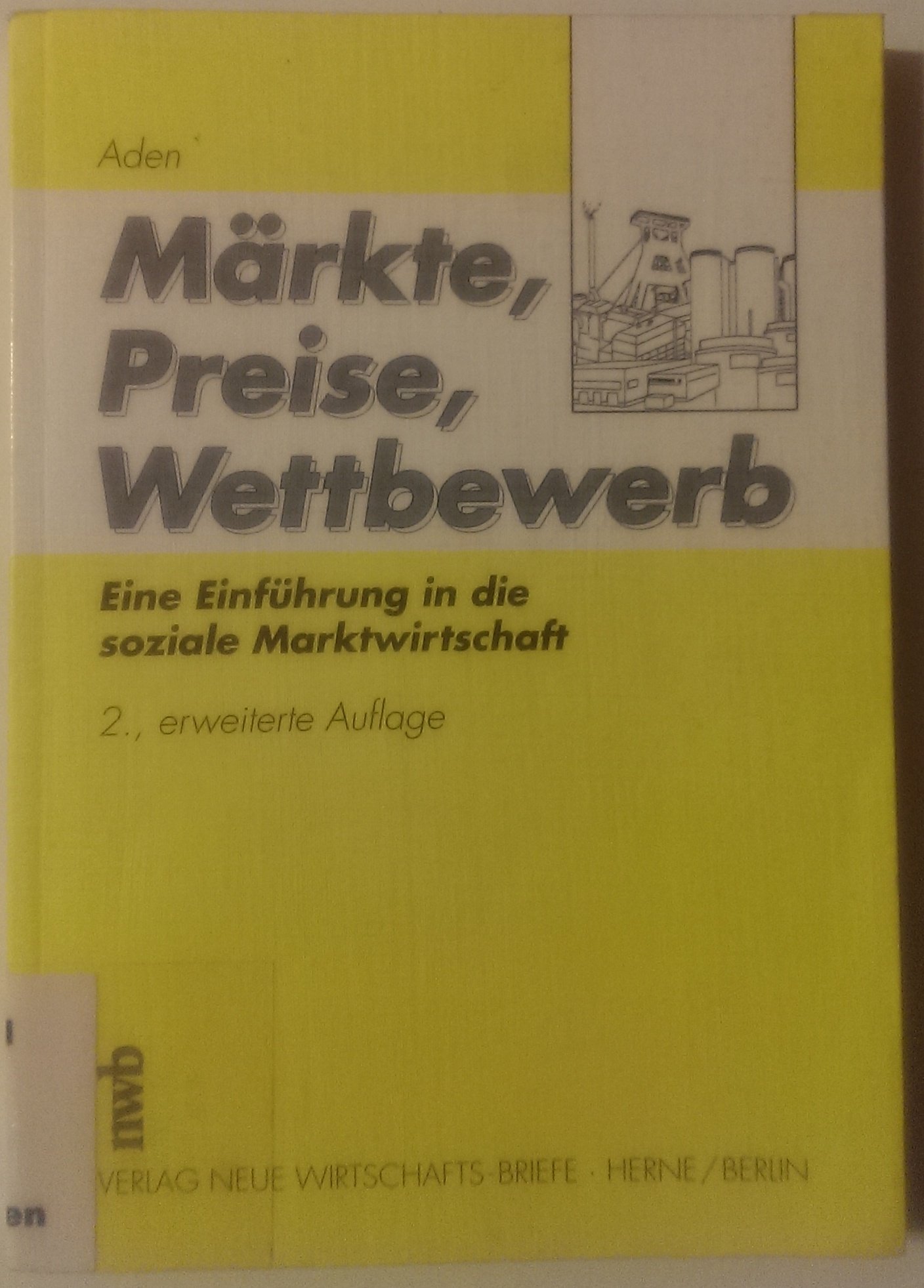 Märkte, Preise, Wettbewerb: Eine Einführung in die soziale Marktwirtschaft (German Edition)