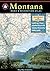 By Benchmark Maps (Firm) - Montana Road and Recreation Atlas by Benchmark Maps (Firm)