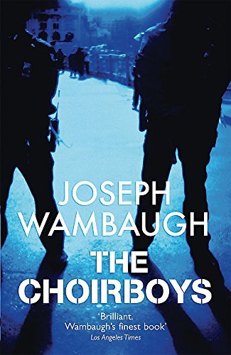 The Choirboys by Wambaugh, Joseph (2007) Paperback
