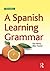 By Mike Thacker Spanish Grammar Bundle, Liverpool University: A Spanish Learning Grammar (Essential Language Grammar (3rd Third Edition) [Paperback]