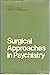 Surgical approaches in psychiatry;: Proceedings