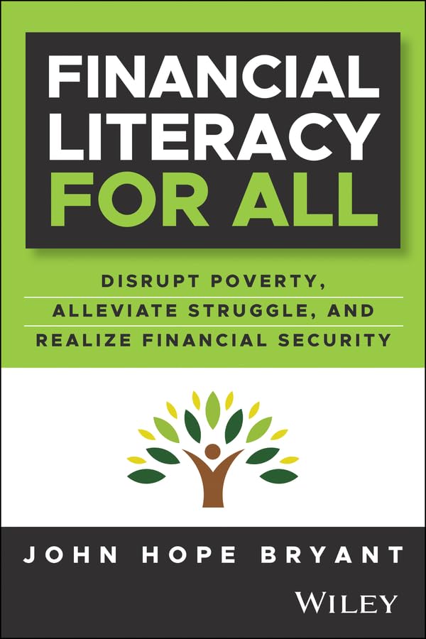 Financial Literacy for All: Disrupting Struggle, Advancing Financial Freedom, and Building a New American Middle Class (Hardcover)