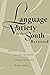 Language Variety in the South Revisited by Sharon Ash