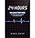 24 Hours to Save the NHS : The Chief Executive's Account of Reform 2000 to 2006(Paperback) - 2012 Edition