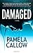 Damaged (A Kate Lange Novel) by Pamela Callow (2010-05-18)